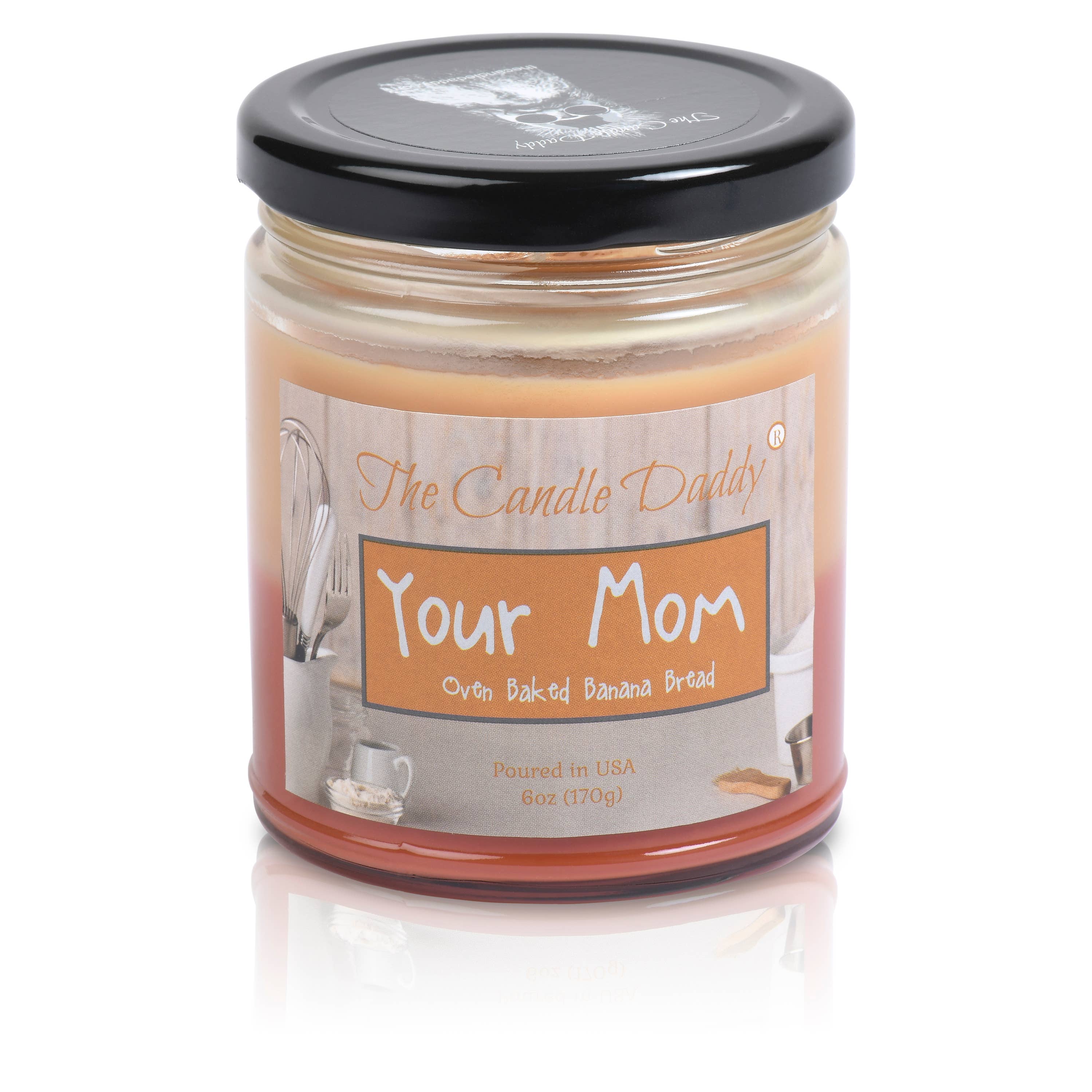 The Candle Daddy - Your Mom Candle - Mother's Day Gift