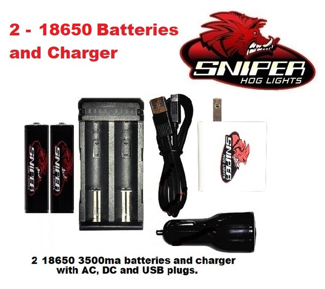 Sniper Hog Lights (2) 18650 batteries and Charger